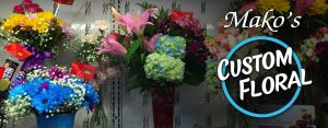 Custom Flowers | Mako's Market and Pharmacy